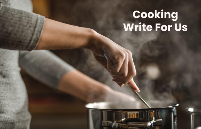 Cooking Write For Us