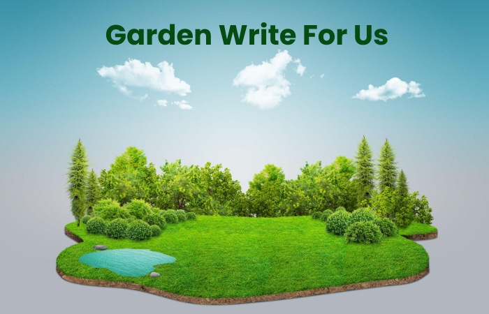 Garden Write For Us