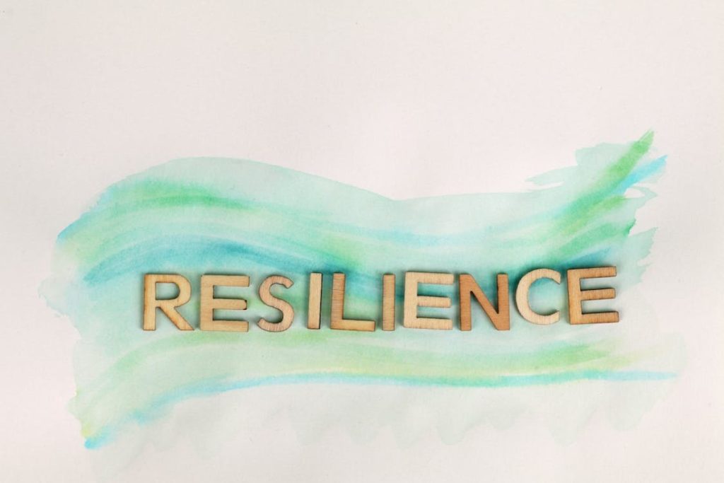 RESILIENCE AND HOW TO TRAIN IT